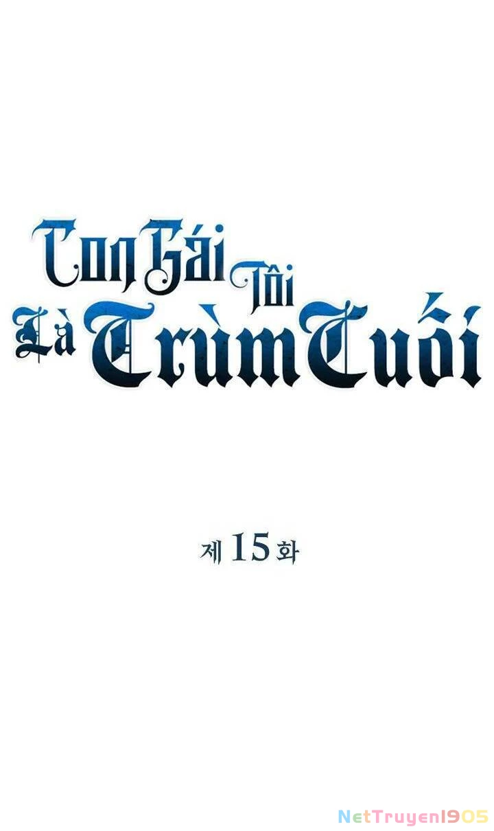 Con Gái Tôi Là Trùm Cuối Chapter 15 - 16