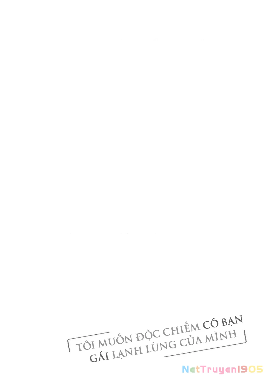 Tôi Muốn Độc Chiếm Cô Bạn Gái Lạnh Lùng Của Mình Chapter 12 - 36