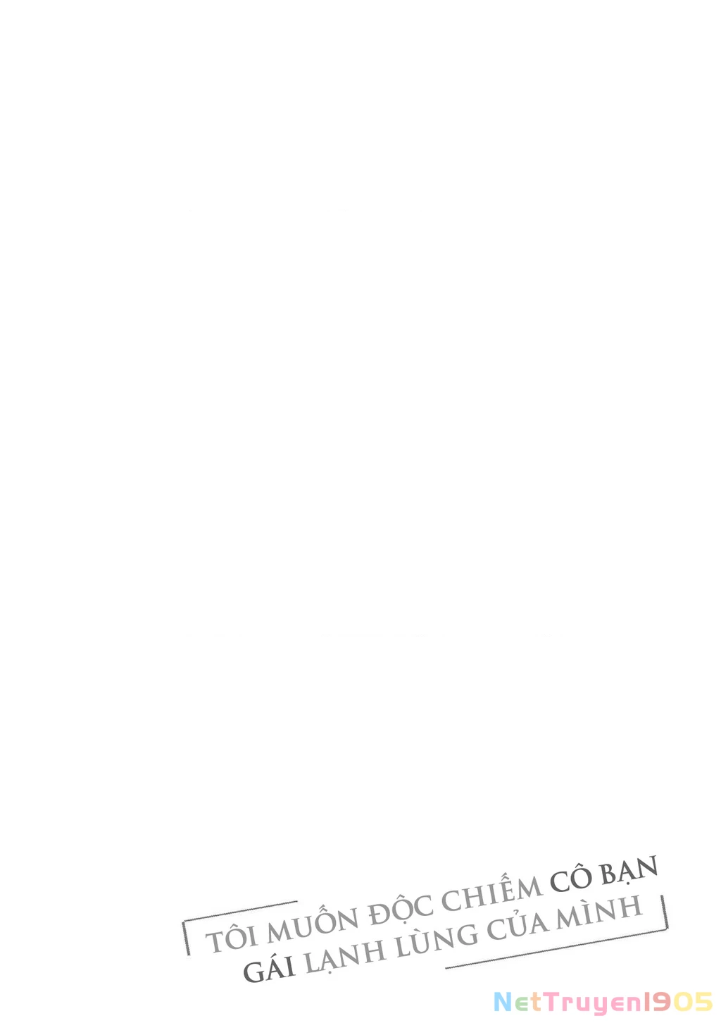 Tôi Muốn Độc Chiếm Cô Bạn Gái Lạnh Lùng Của Mình Chapter 21 - 21