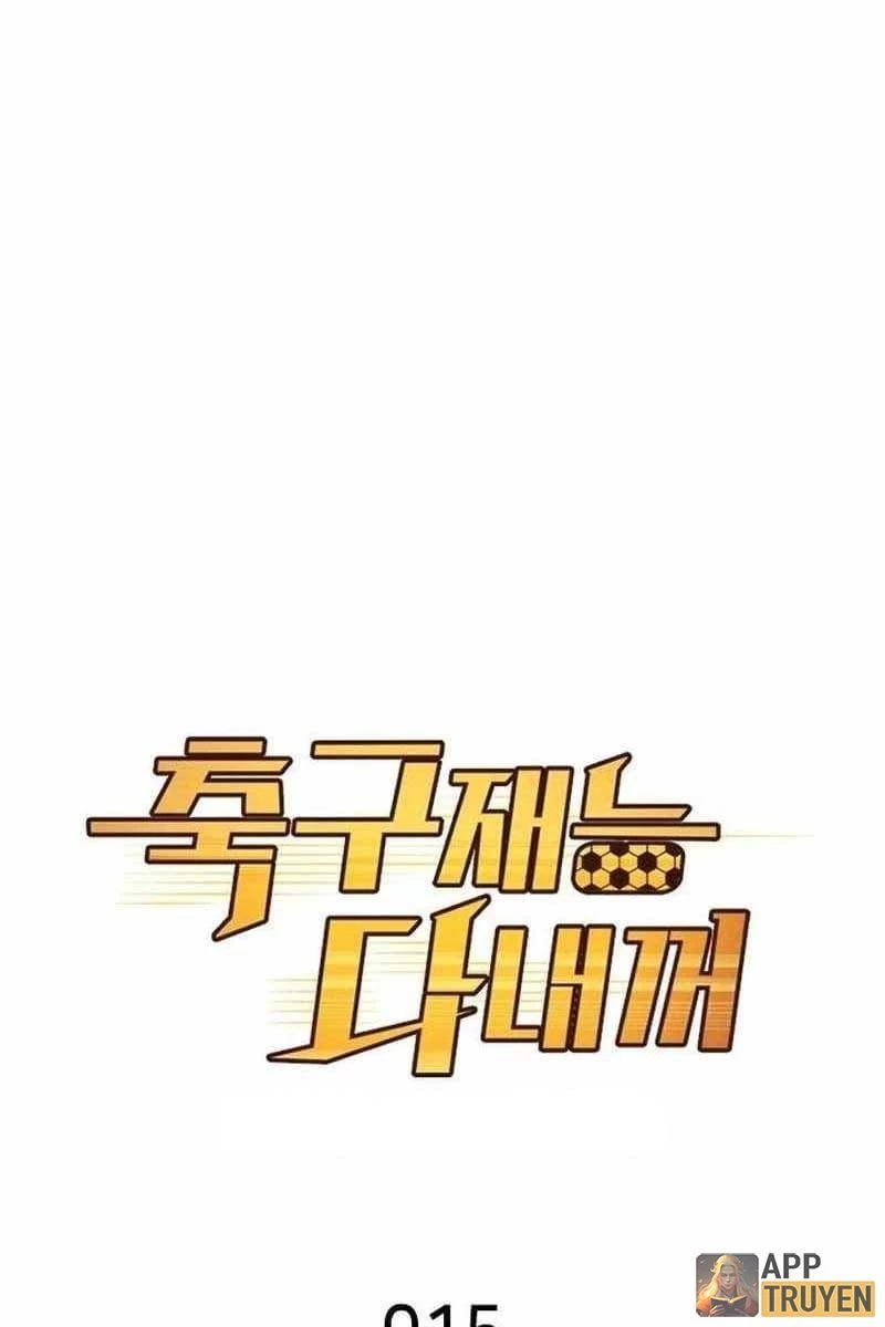 Thiên Phú Bóng Đá, Tất Cả Đều Là Của Tôi! Chapter 15 - 27