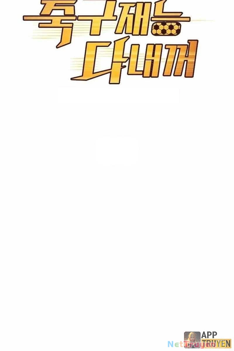 Thiên Phú Bóng Đá, Tất Cả Đều Là Của Tôi! Chapter 16 - 28