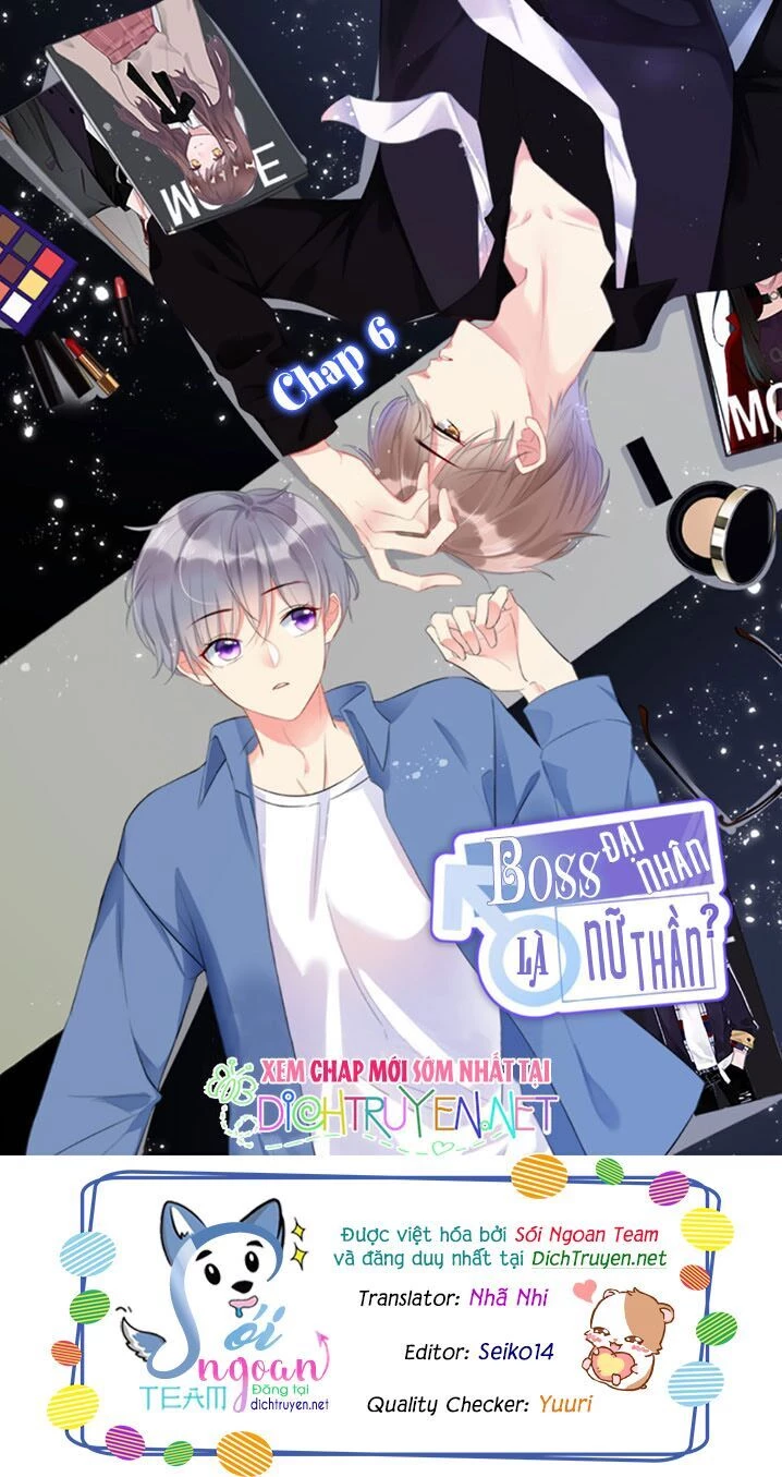 Boss Đại Nhân Là Nữ Thần? Chapter 6 - 1