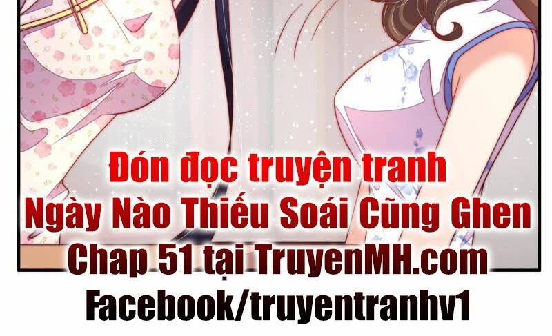 Ngày Nào Thiếu Soái Cũng Ghen Chapter 50 - 50