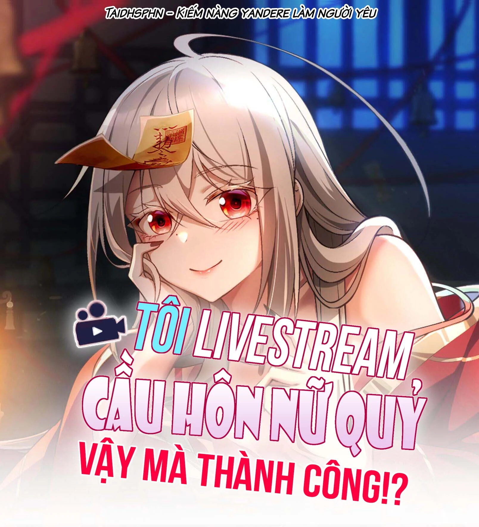 Tôi Livestream Cầu Hôn Nữ Quỷ Vậy Mà Thành Công!? Chapter 53 - 2