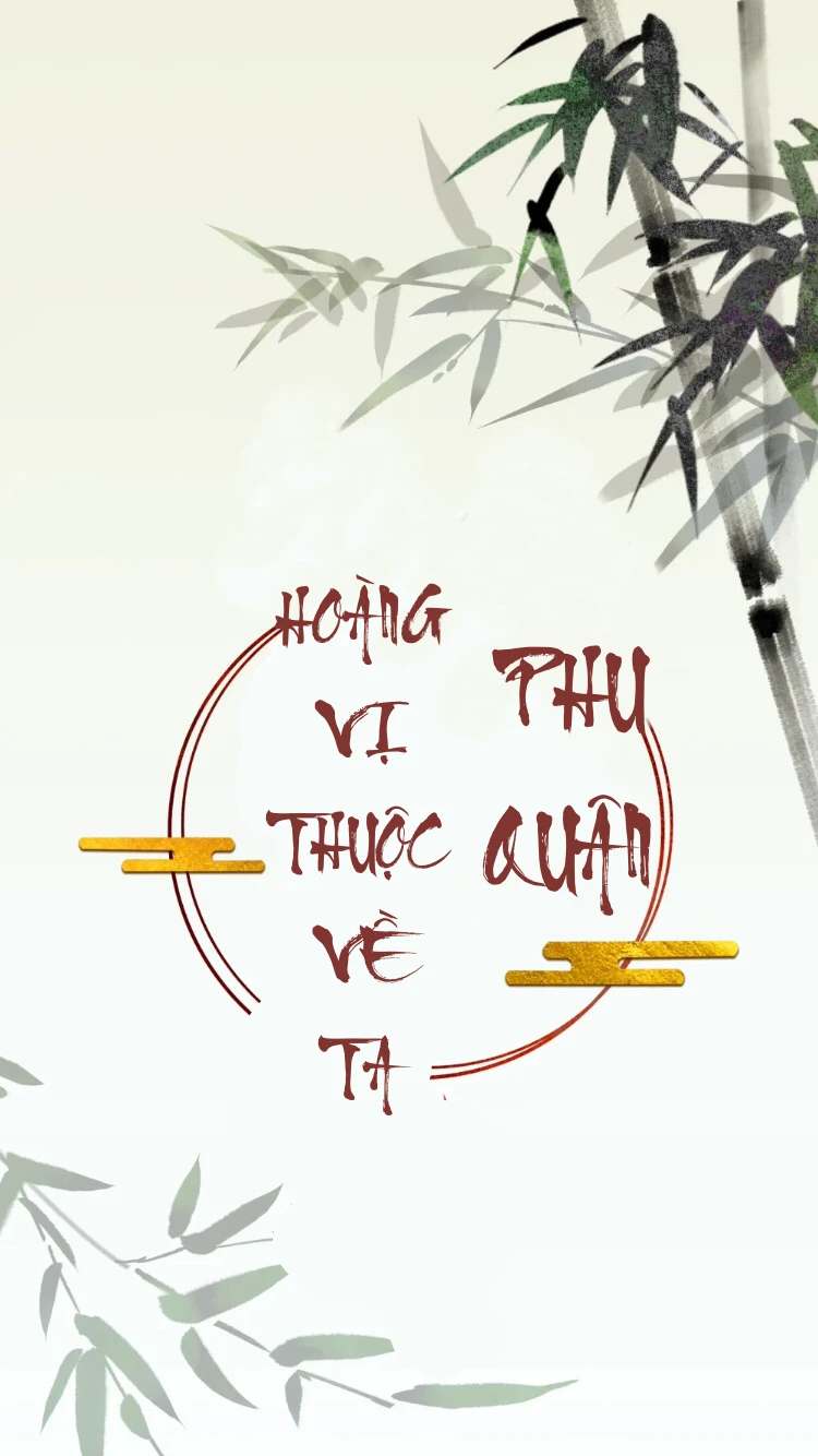 Phu Quân Hoàng Vị Thuộc Về Ta Chapter 0 - 26