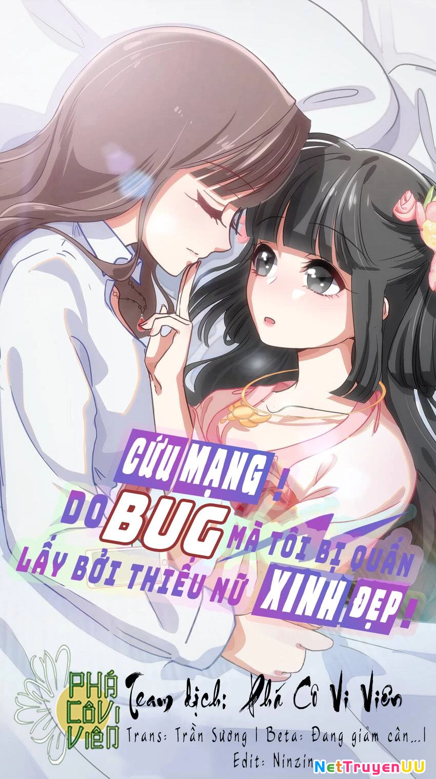 Cứu Mạng! Do Bug Mà Tôi Bị Quấn Lấy Bởi Thiếu Nữ Xinh Đẹp! Chapter 3 - 1