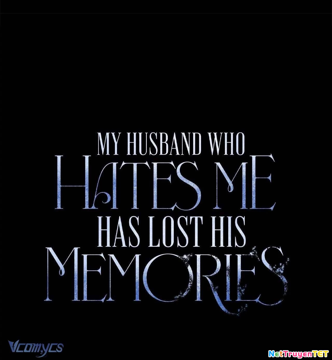 Vị Phu Quân Căm Ghét Tôi Đã Mất Trí Nhớ Chapter 46 - 16