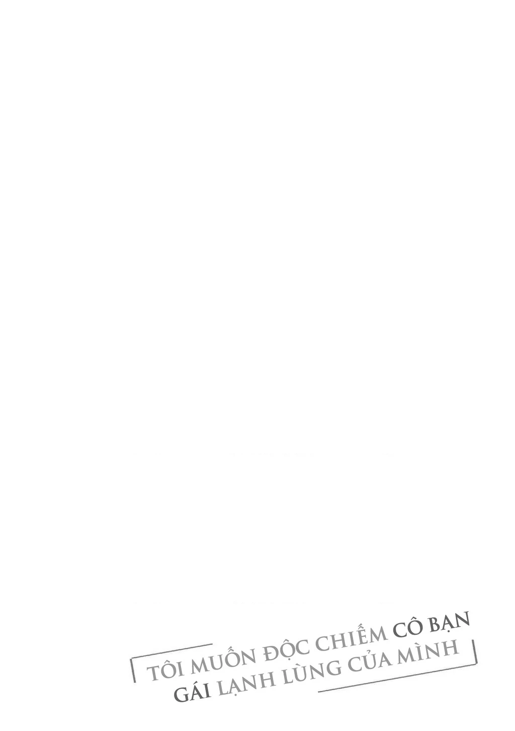 Tôi Muốn Độc Chiếm Cô Bạn Gái Lạnh Lùng Của Mình Chapter 49 - 32