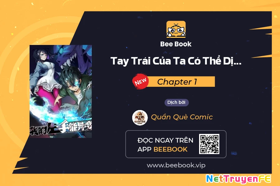 Tay Trái Của Ta Có Thể Dị Biến Chapter 1 - 1