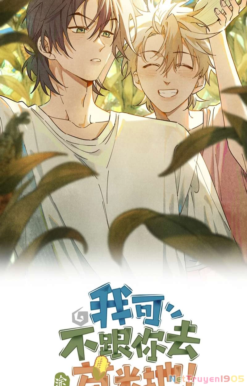 Tôi Không Cùng Anh Đến Vùng Đất Bắp Ngô Đâu! Chapter 19 - 2