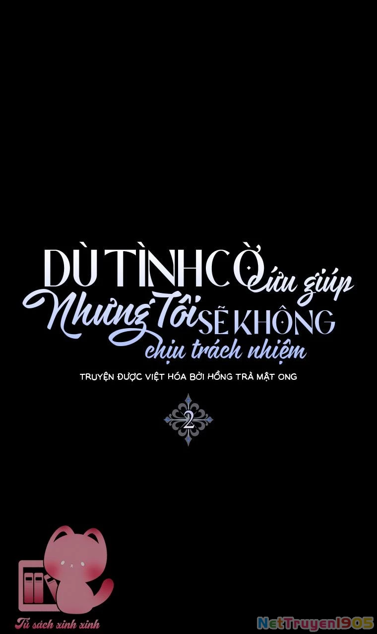 Dù Tình Cờ Cứu Giúp Nhưng Tôi Sẽ Không Chịu Trách Nhiệm Chapter 2 - 10