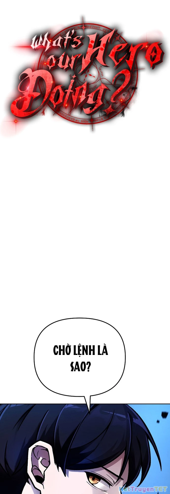 Anh Hùng Của Chúng Ta Làm Gì? Chapter 19 - 6