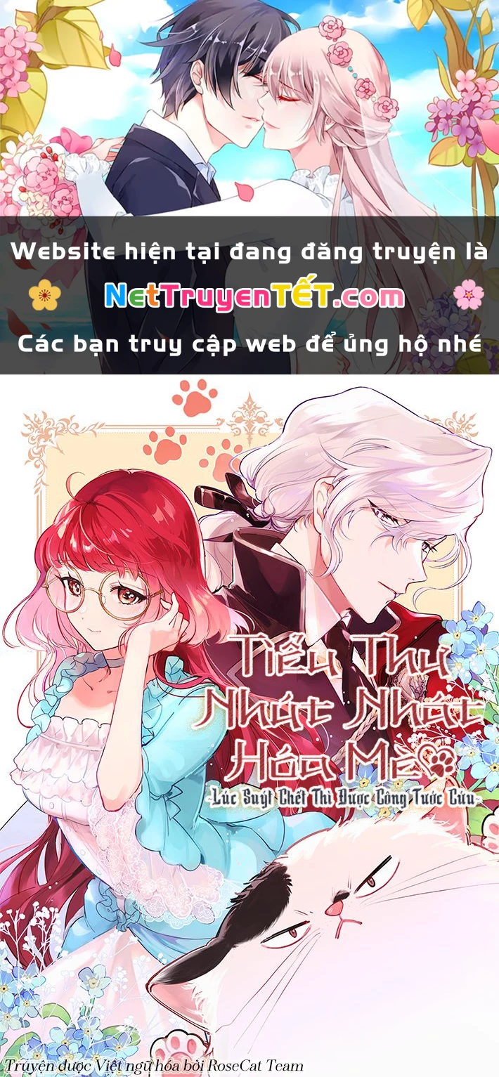 Tiểu Thư Nhút Nhát Hóa Mèo, Lúc Suýt Chết Thì Được Công Tước Cứu Chapter 1 - 1