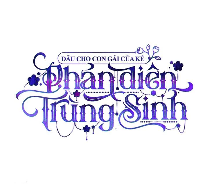 Dẫu Cho Con Gái Của Kẻ Phản Diện Trùng Sinh Chapter 42 - 18