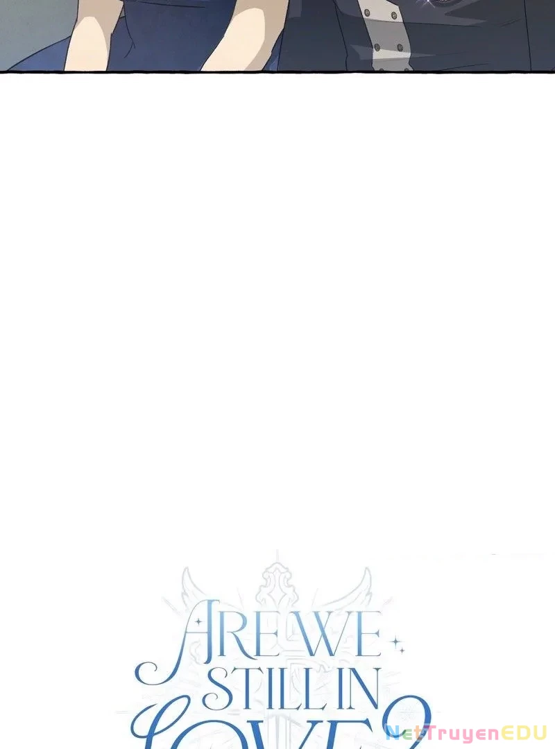 Chúng ta còn yêu nhau không? Chapter 8 - 4