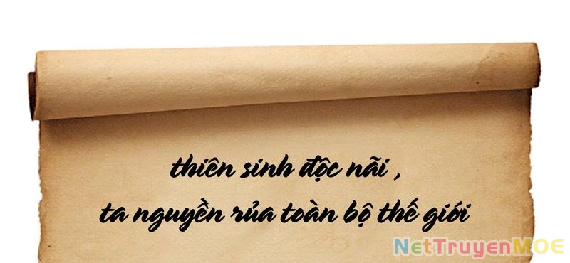 Thiên Sinh Độc Nãi : Ta Nguyền Rủa Toàn Bộ Thế Giới Chapter 40 - 133
