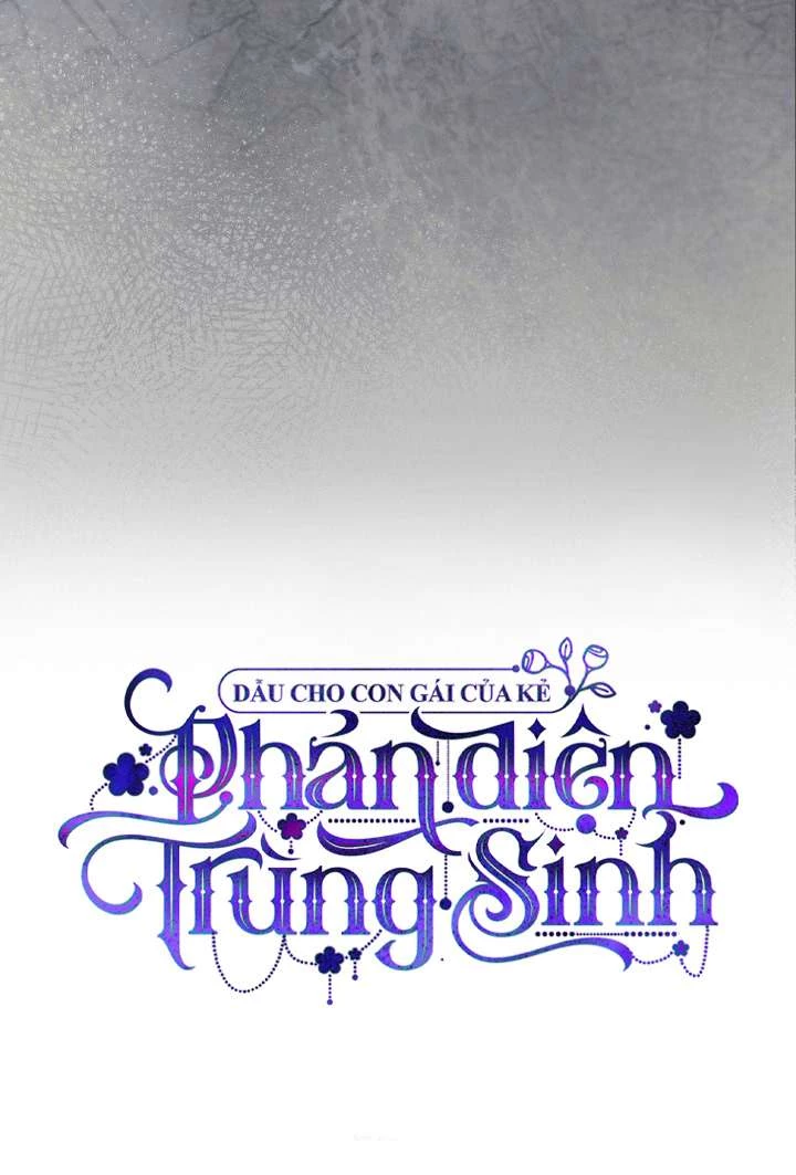 Dẫu Cho Con Gái Của Kẻ Phản Diện Trùng Sinh Chapter 49 - 15
