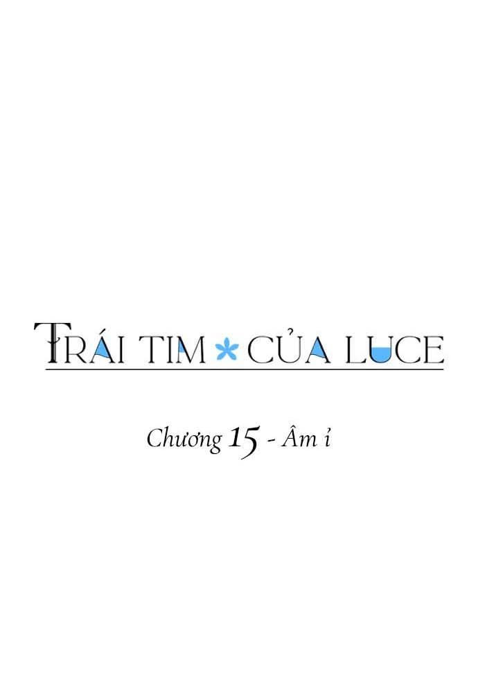 Trái Tim Của Luce Chapter 15 - 11