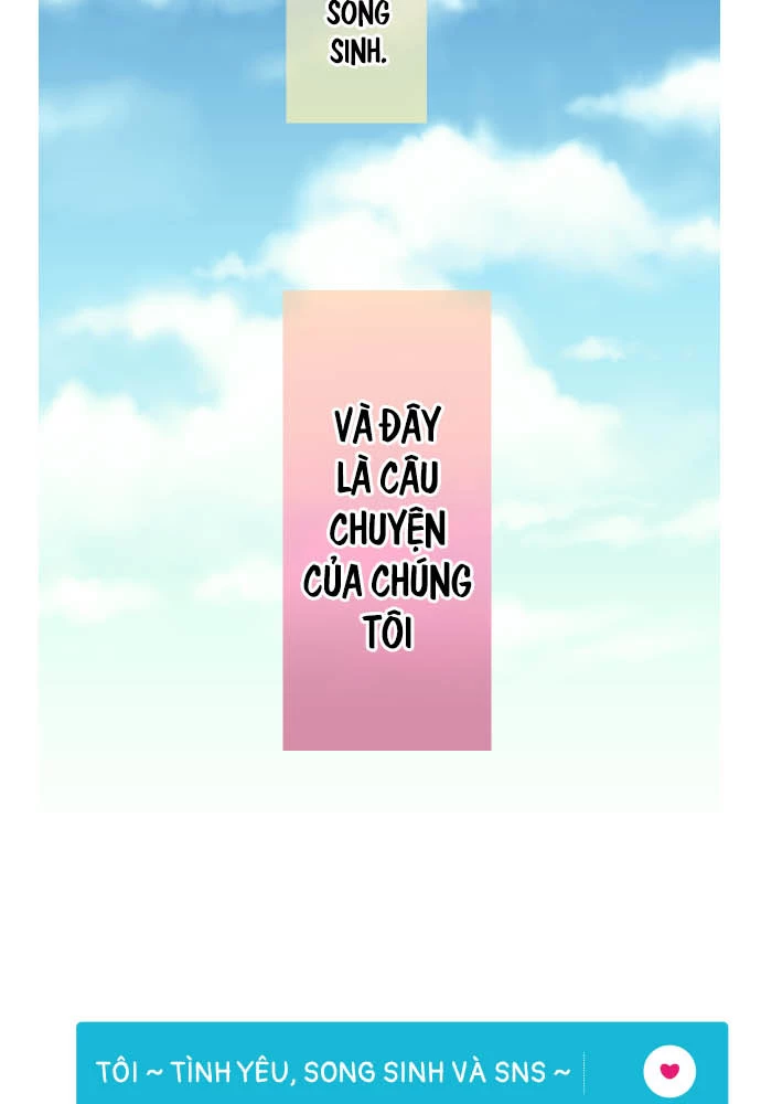 Tôi ~ Tình Yêu, Song Sinh Và Sns ~ Chapter 1 - 16