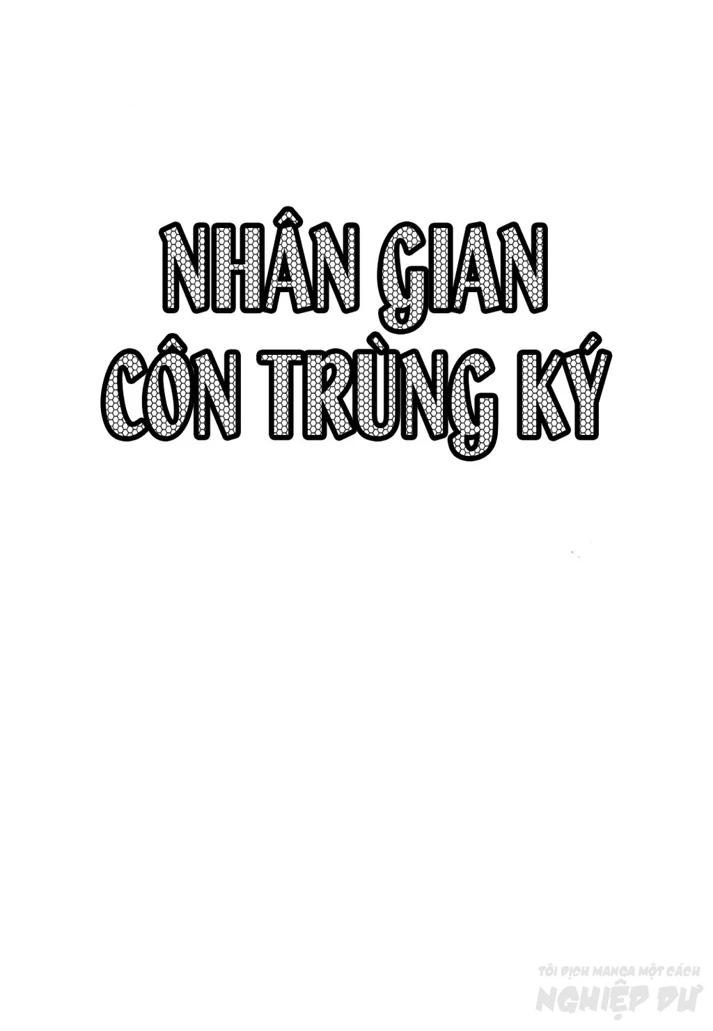 Nhân Gian Côn Trùng Ký Chapter 3 - 3