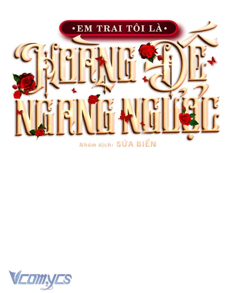 Em Trai Tôi Là Hoàng Đế Ngang Ngược Chapter 54 - 38
