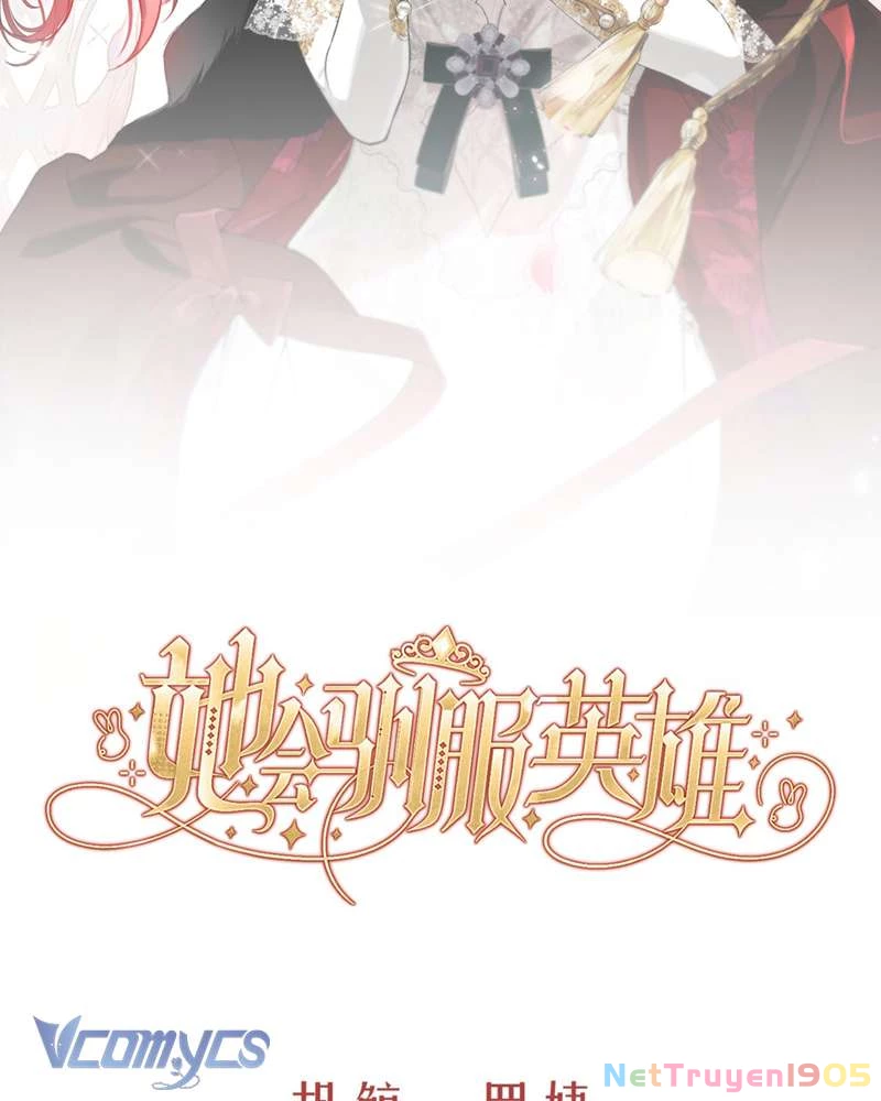 Cô Ấy Sẽ Thuần Hóa Các Anh Hùng Chapter 10 - 7
