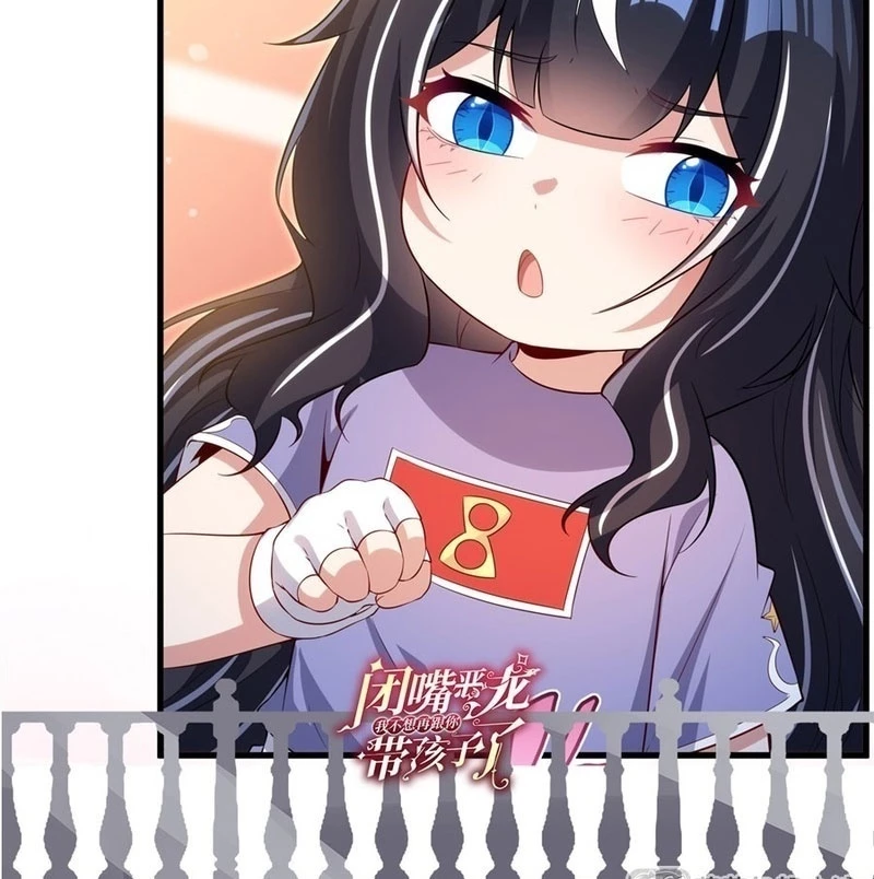 Câm Miệng Đi Ác Long, Ta Không Muốn Trông Trẻ Với Ngươi Nữa! Chapter 47 - 83