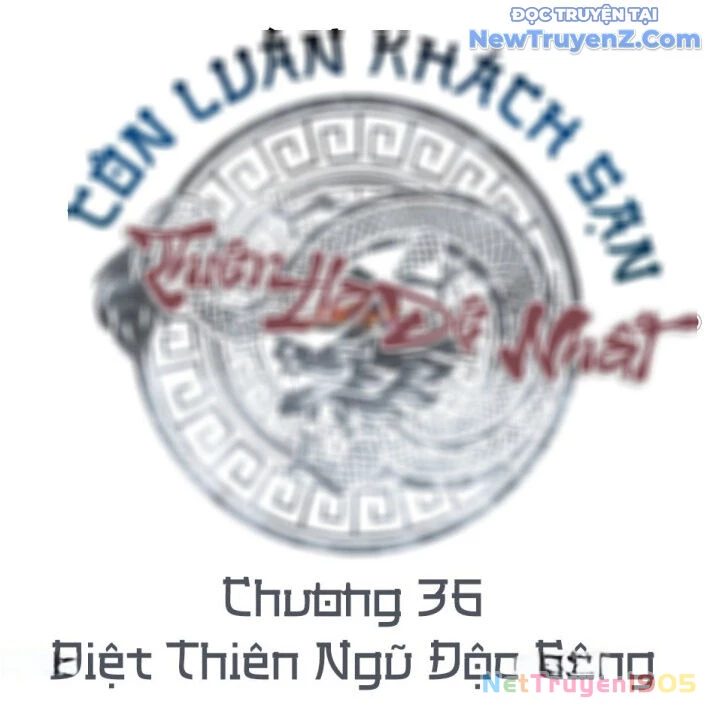Thiên hạ đệ nhất côn luân khách điếm Chapter 36 - 16