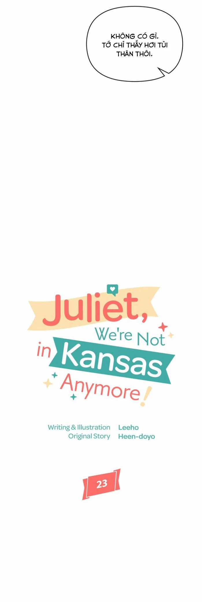 Juliet, Chúng Ta Không Phải Ở Kansas Đâu! Chapter 23 - 13