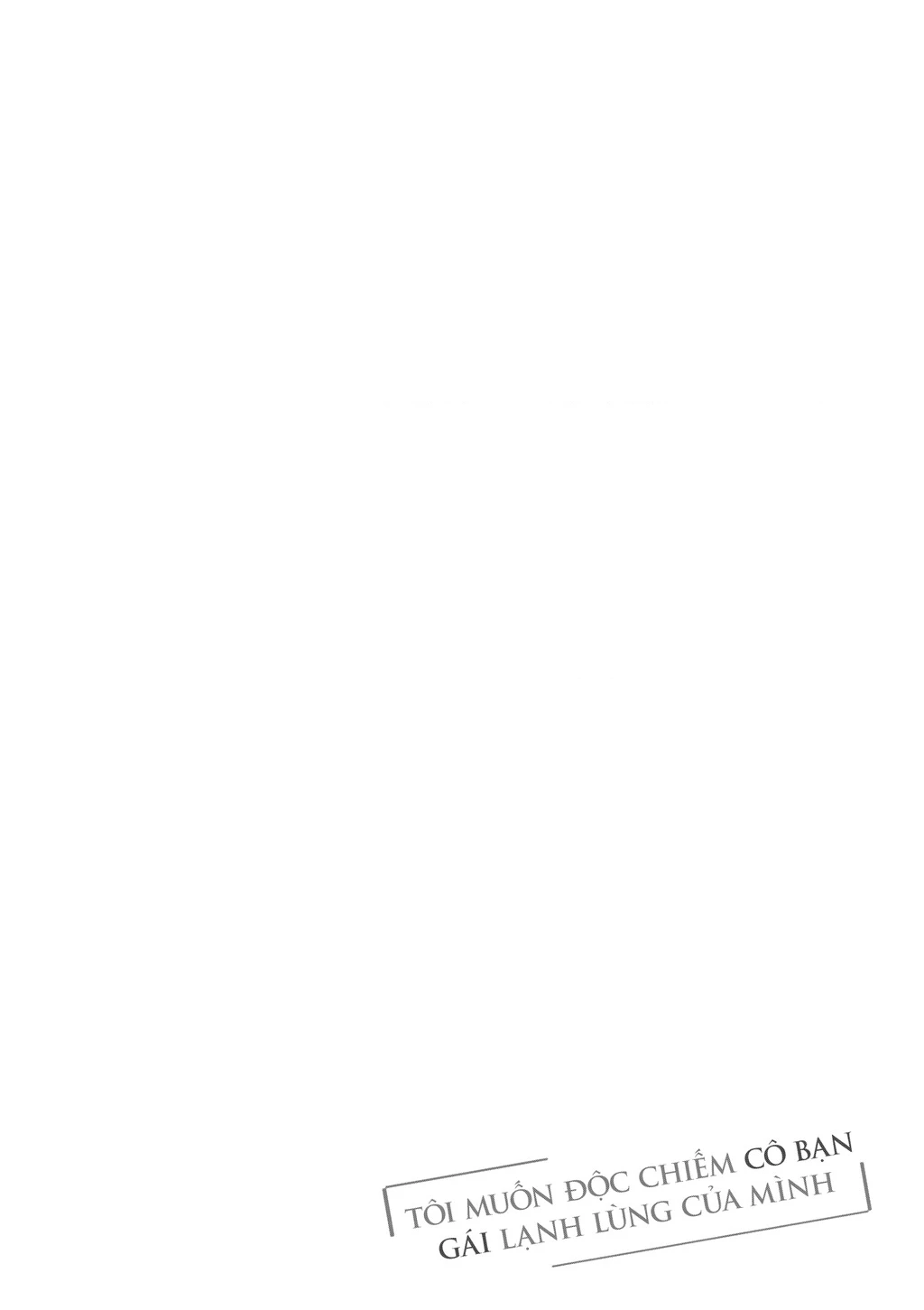 Tôi Muốn Độc Chiếm Cô Bạn Gái Lạnh Lùng Của Mình Chapter 51 - 7