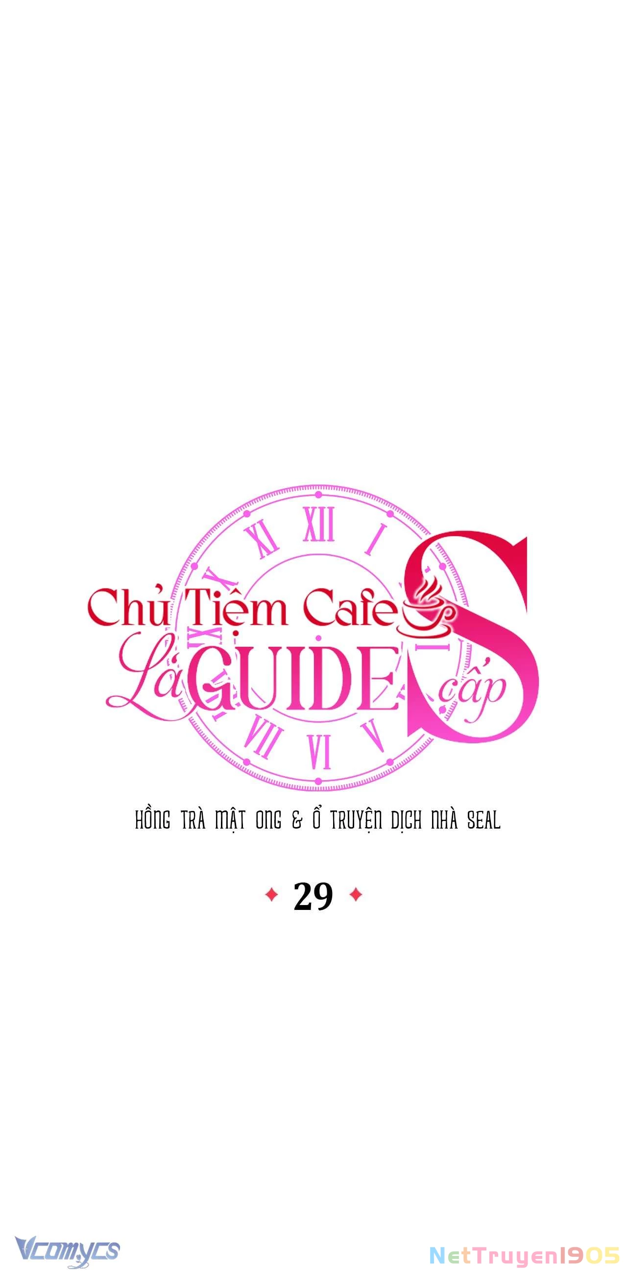 Chủ Tiệm Cafe Là Guide Cấp S Chapter 29 - 32