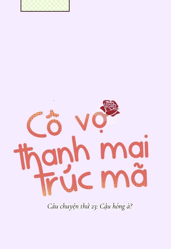 Cô vợ thanh mai trúc mã Chapter 23 - 16