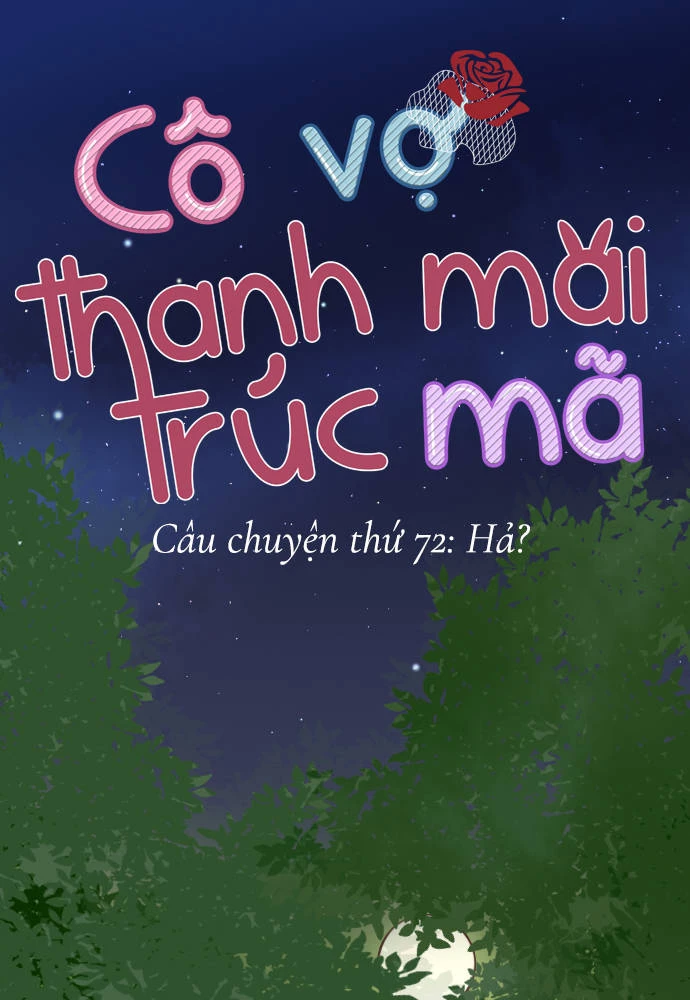 Cô vợ thanh mai trúc mã Chapter 72 - 1
