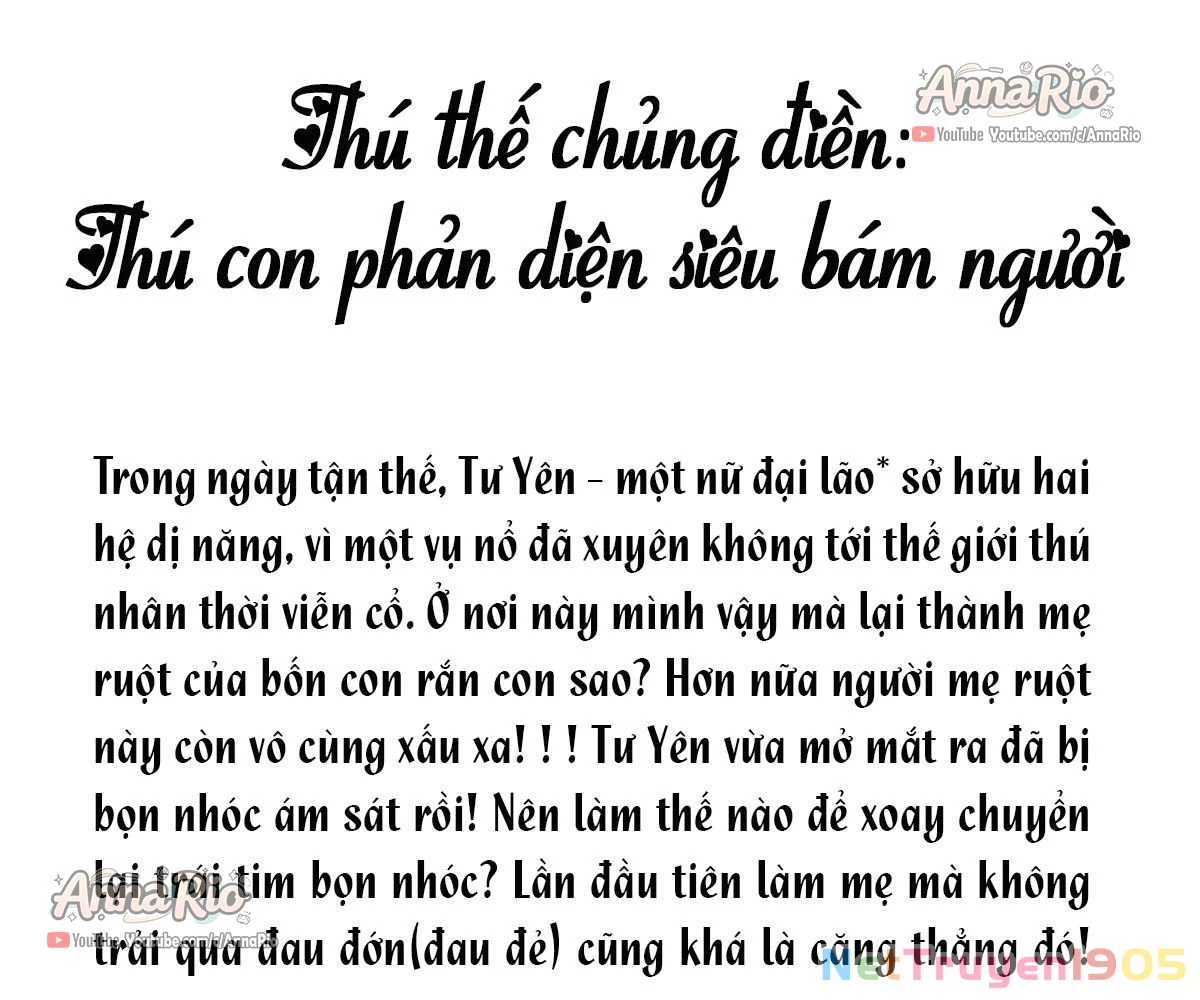 THÚ THẾ CHỦNG ĐIỀN: THÚ CON PHẢN DIỆN SIÊU BÁM NGƯỜI Chapter 0 - 5
