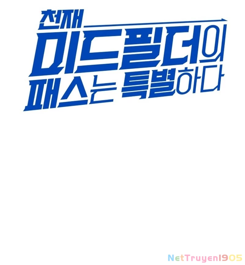 Đường Chuyền Đặc Biệt Của Tiền Vệ Thiên Tài Chapter 4 - 50