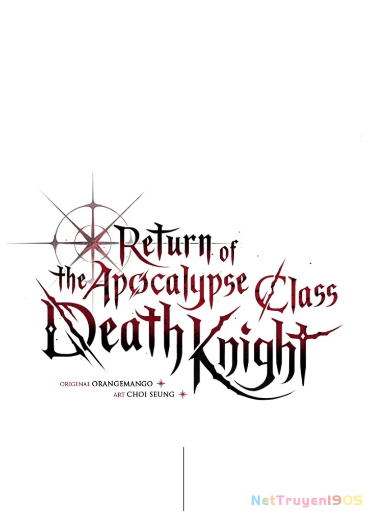 Kỵ Sĩ Tử Thần Cấp Diệt Vong Đã Hồi Quy Chapter 31 - 55