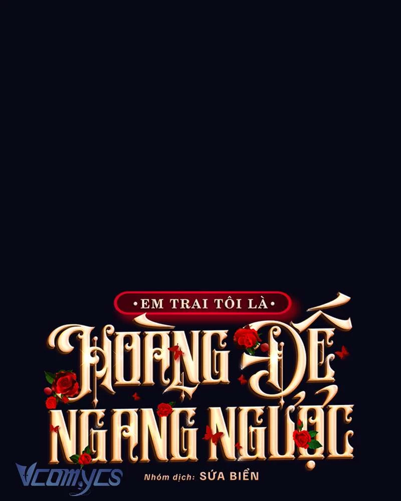 Em Trai Tôi Là Hoàng Đế Ngang Ngược Chapter 72 - 17