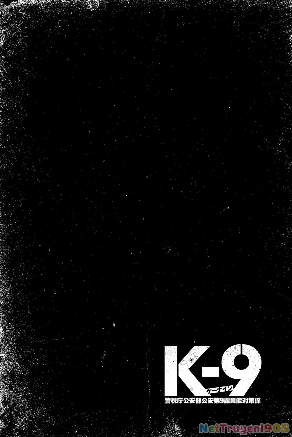 K-9: Đơn Vị Đối Phó Dị Năng, Đội 9 Cục Công An, Sở Cảnh Sát Tokyo Chapter 1 - 4