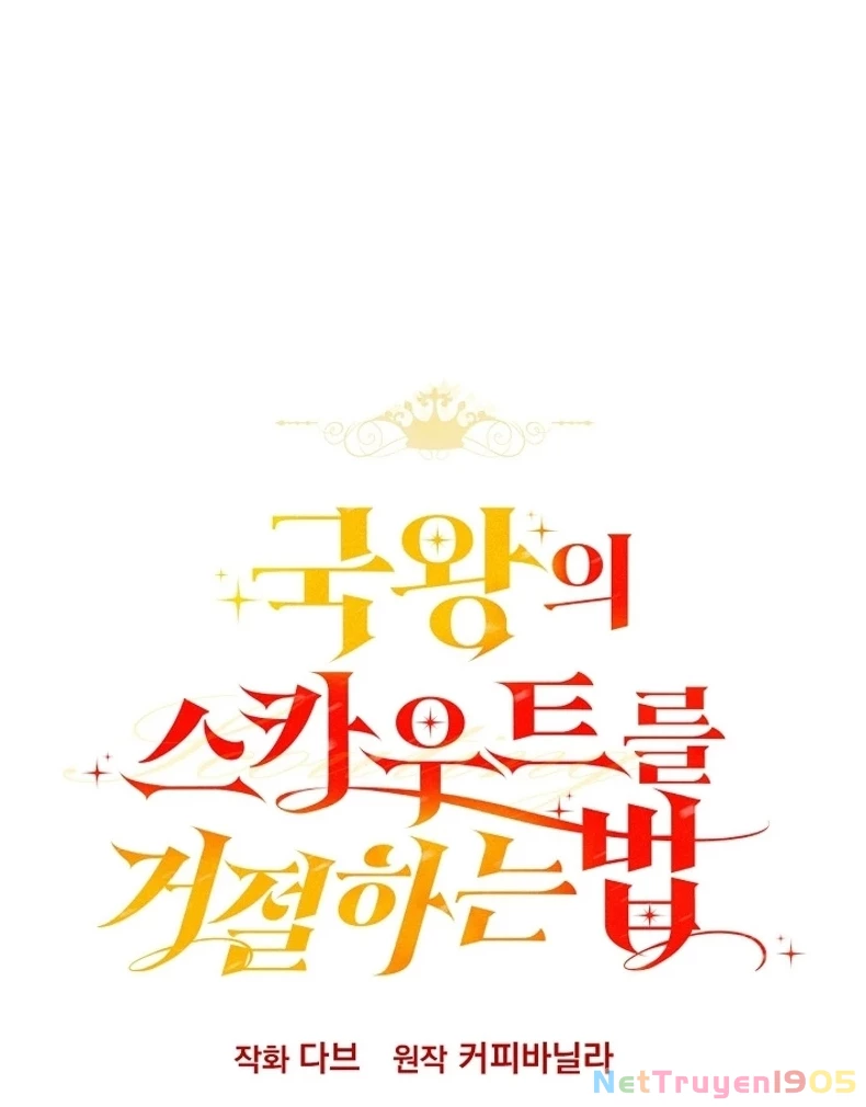 Cách Từ Chối Lời Mời Của Nhà Vua Chapter  4 - 5
