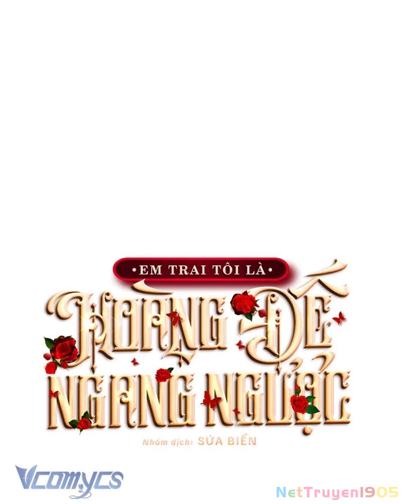 Em Trai Tôi Là Hoàng Đế Ngang Ngược Chapter 75 - 53