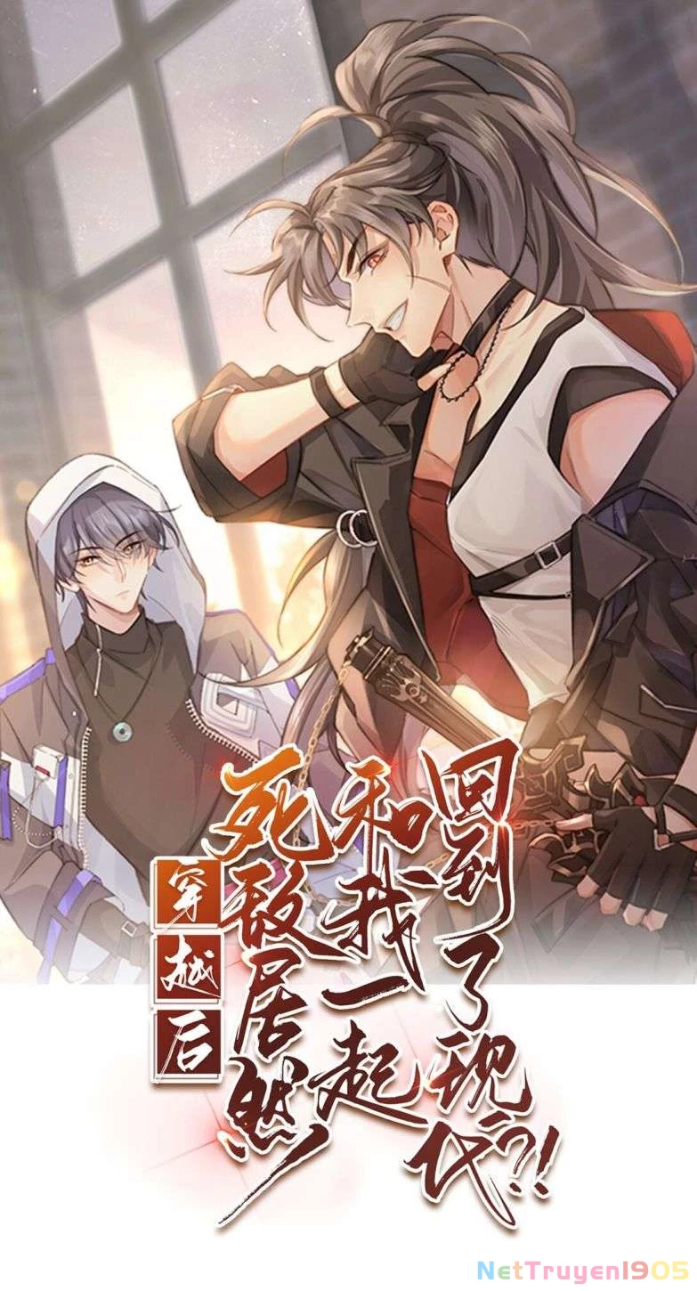 Sau Khi Xuyên Không Tôi Cùng Kẻ Thù Quay Về Hiện Đại Chapter 23 - 2