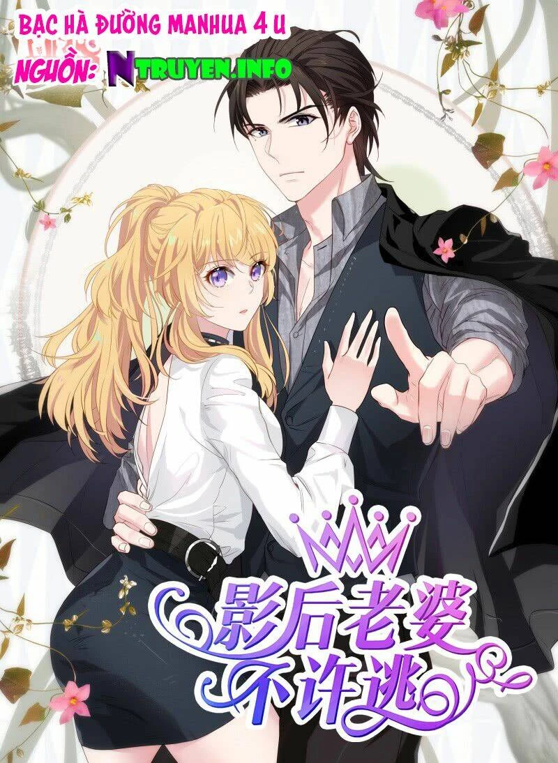Ảnh Hậu Lão Bà Không Được Chạy Chapter 2 - 1