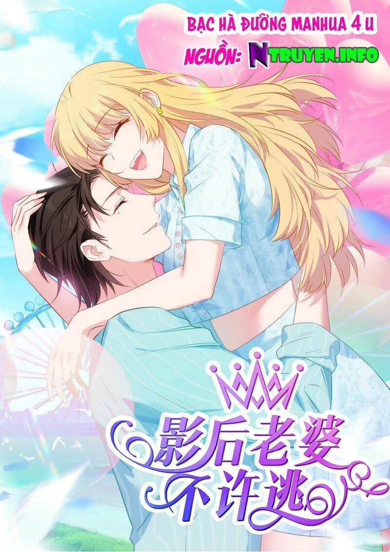 Ảnh Hậu Lão Bà Không Được Chạy Chapter 16 - 1