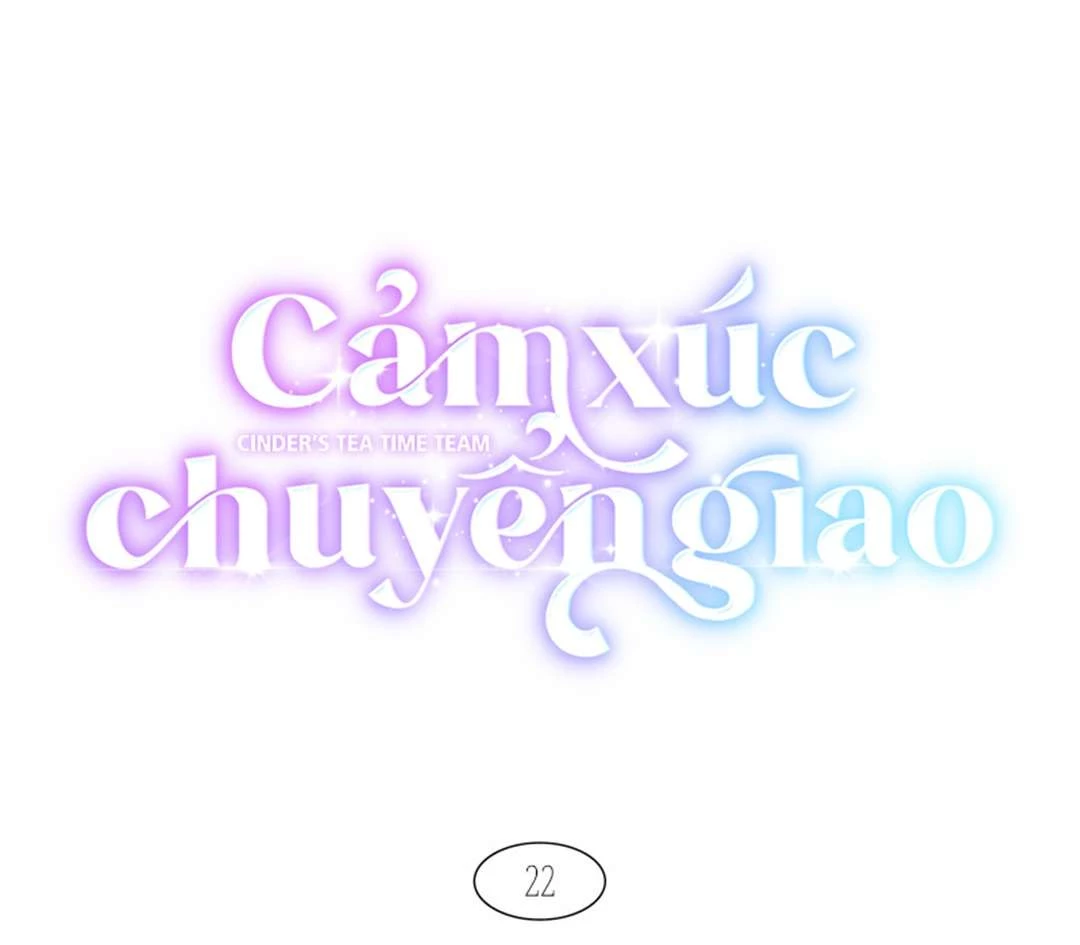 Cảm Xúc Chuyển Giao Chapter 22 - 10