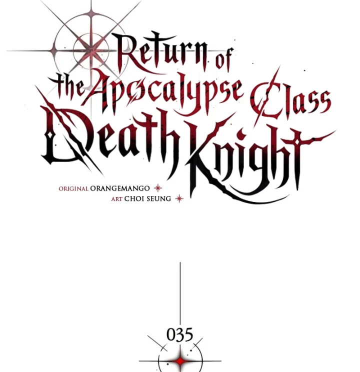 Kỵ Sĩ Tử Thần Cấp Diệt Vong Đã Hồi Quy Chapter 35 - 22
