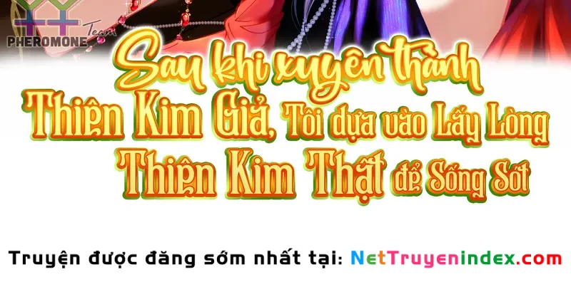 Sau Khi Xuyên Không Thành Thiên Kim Giả, Ta Lấy Lòng Thiên Kim Thật Sống Qua Ngày Chapter 0 - 4