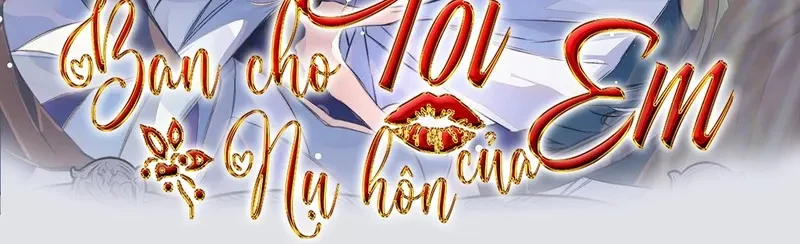 Ban Cho Tôi Nụ Hôn Của Em Chapter 5 - 2