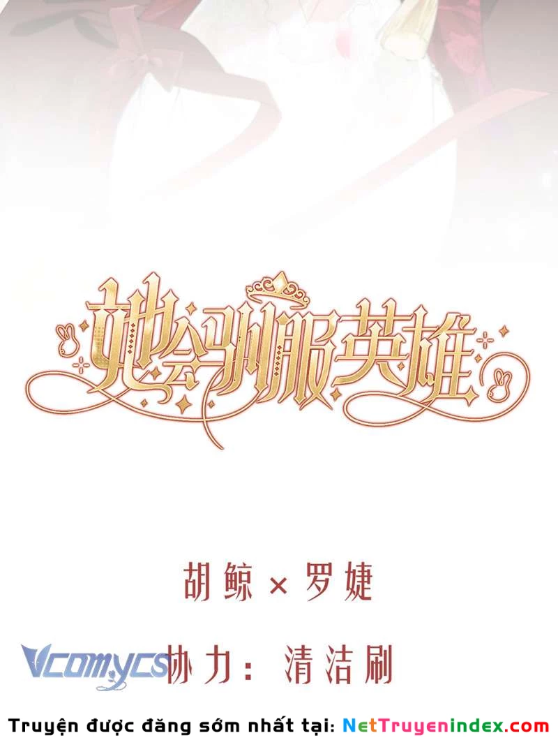 Cô Ấy Sẽ Thuần Hóa Các Anh Hùng Chapter 21 - 18