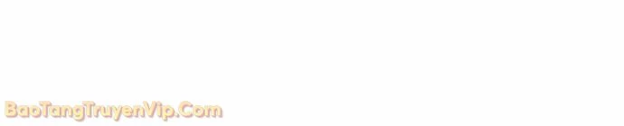 Thiếu Gia Chủ Của Gia Tộc Tử Linh Sư Chapter 48 - 63