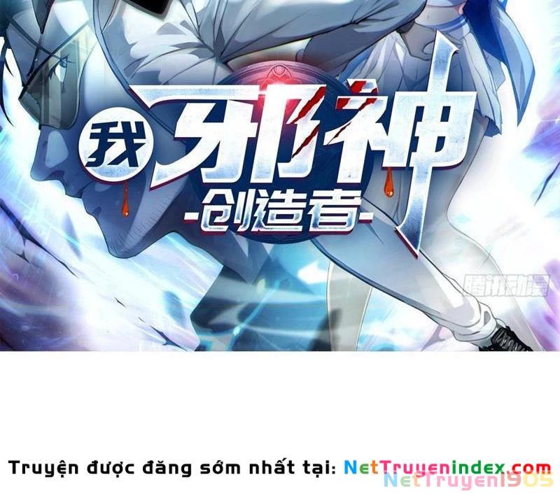 Ta, Người Sáng Tạo Tà Thần Chapter 4 - 2